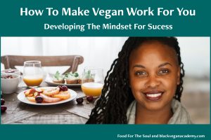 How To Make Vegan Work For You